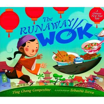The Runaway Wok - by  Ying Chang Compestine (Hardcover)