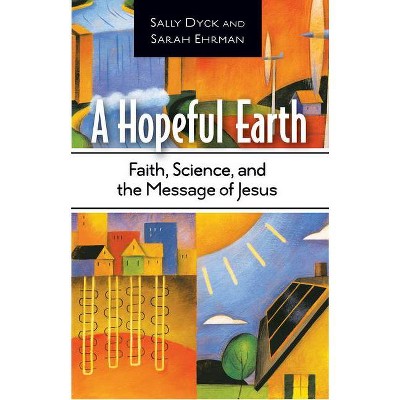 A Hopeful Earth - by  Sally Dyck (Paperback)