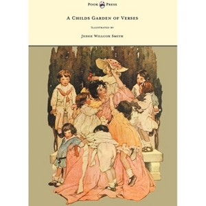 A Child's Garden of Verses - Illustrated by Jessie Willcox Smith - by  Robert Louis Stevenson (Hardcover) - 1 of 1