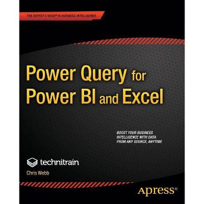 Power Query for Power Bi and Excel - by  Christopher Webb & Crossjoin Consulting Limited (Paperback)