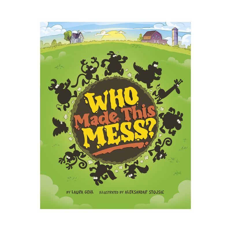 Who Made This Mess? - by  Laura Gehl (Hardcover), 1 of 2