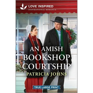 An Amish Bookshop Courtship - (Amish Chocolate Shop Brides) Large Print by  Patricia Johns (Paperback) - 1 of 1