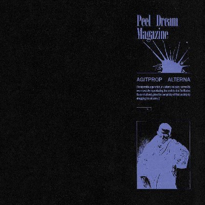 PEEL DREAM MAGAZINE - Agitprop Alterna (Vinyl)