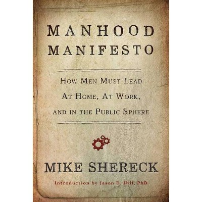 Manhood Manifesto - by  Mike Shereck (Paperback)