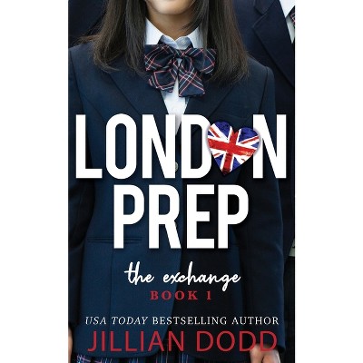 The Exchange - (London Prep) by  Jillian Dodd (Paperback)