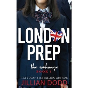 The Exchange - (London Prep) by  Jillian Dodd (Paperback) - 1 of 1