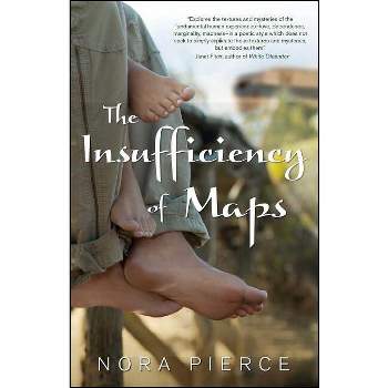 Insufficiency of Maps - by  Nora Pierce (Paperback)