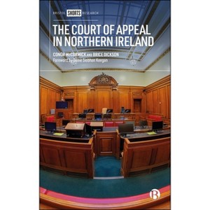 The Court of Appeal in Northern Ireland - by  Conor McCormick & Brice Dickson (Paperback) - 1 of 1
