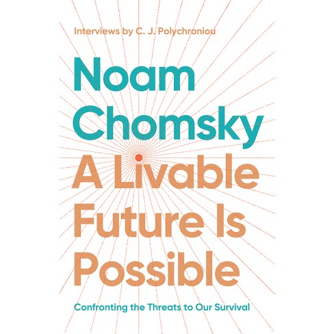 A Livable Future Is Possible - by Noam Chomsky & C J Polychroniou - image 1 of 1