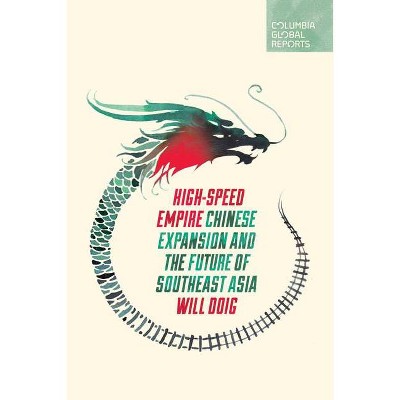 High-Speed Empire - by  Will Doig (Paperback)