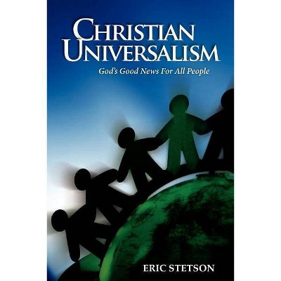 Christian Universalism - by  Eric Stetson (Paperback)