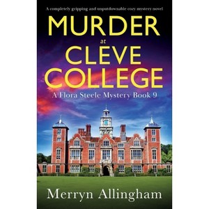 Murder at Cleve College - (A Flora Steele Mystery) by  Merryn Allingham (Paperback) - 1 of 1