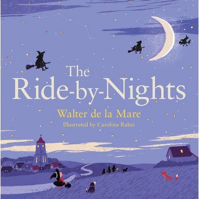 The Ride-By-Nights - by  Walter de la Mare (Paperback)