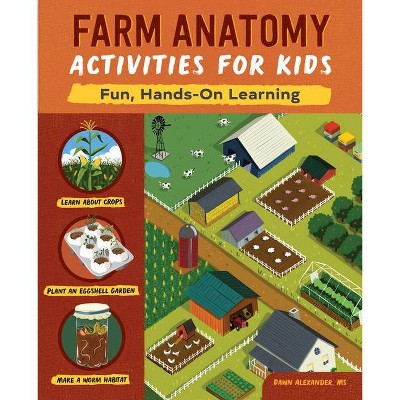 Farm Anatomy Activities for Kids - by  Dawn Alexander (Paperback)