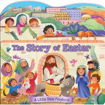 The Story of Easter - (Little Bible Playbook) (Board Book)