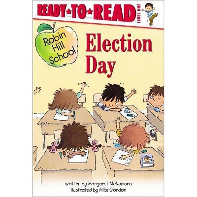 Election Day - (Robin Hill School) by  Margaret McNamara (Paperback)