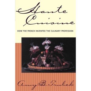 Haute Cuisine - by  Amy B Trubek (Paperback) - 1 of 1