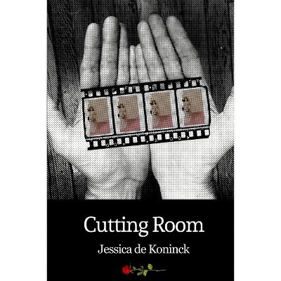 Cutting Room - by  Jessica De Koninck (Paperback)