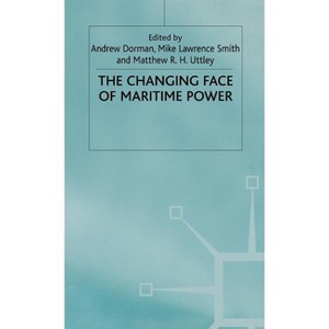 The Changing Face of Maritime Power - by  Na Na (Hardcover) - 1 of 1