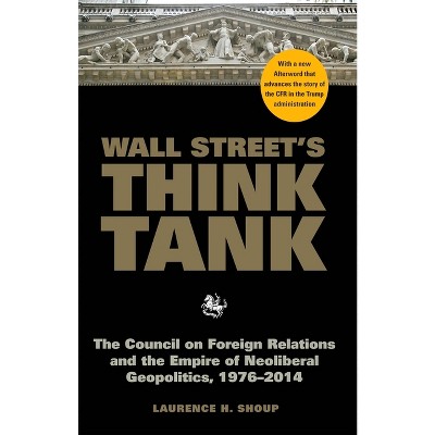 Wall Street's Think Tank - by  Laurence H Shoup (Hardcover)