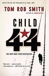 Child 44 (Reprint) (Paperback) by Tom Rob Smith