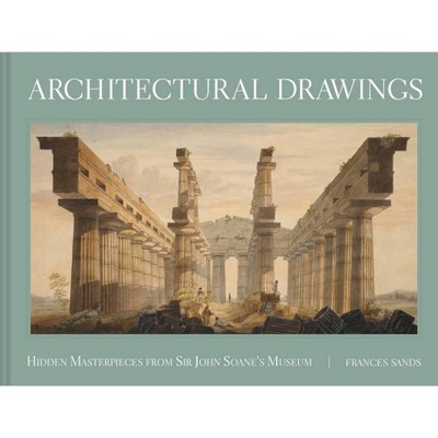 Architectural Drawings - by  Frances Sands (Hardcover)