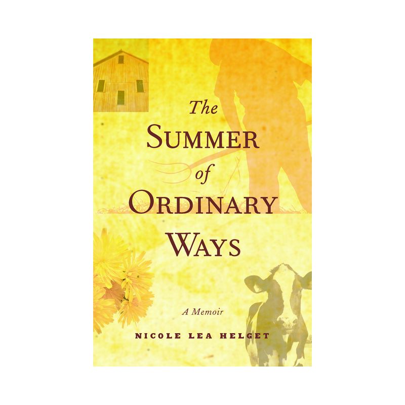 The Summer of Ordinary Ways - by  Nicole Lea Helget (Paperback), 1 of 2