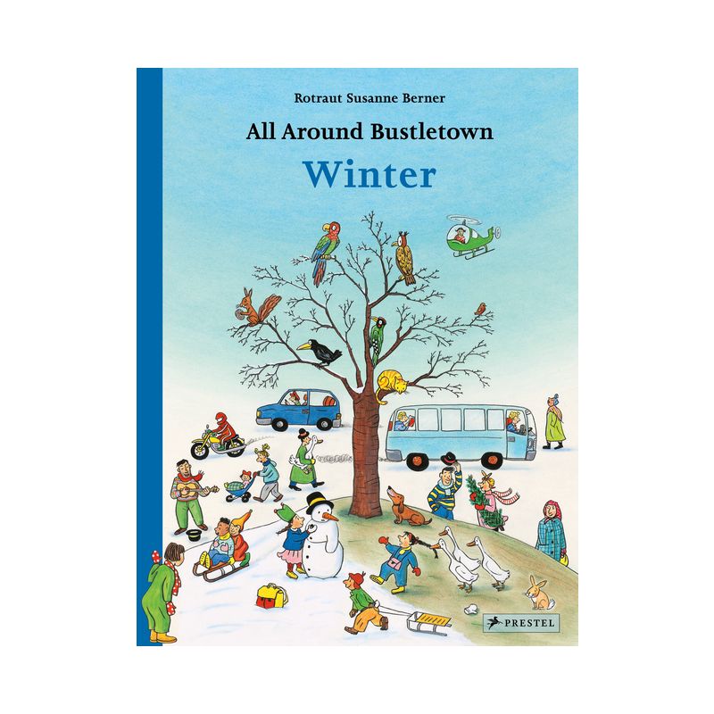 All Around Bustletown: Winter - by  Rotraut Susanne Berner (Board Book), 1 of 2