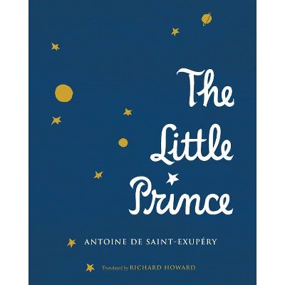 The Little Prince - by  Antoine de Saint-Exupéry (Hardcover)