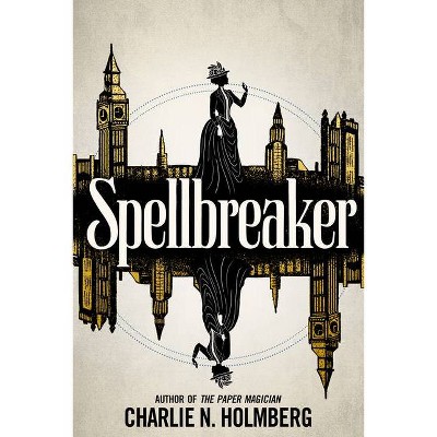 Spellbreaker - by  Charlie N Holmberg (Paperback)