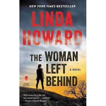 The Woman Left Behind - By Linda Howard ( Paperback )