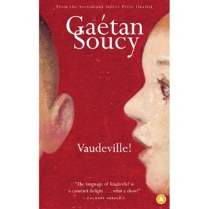 Vaudeville! - 2nd Edition by  Gaetan Soucy (Paperback) - 1 of 1