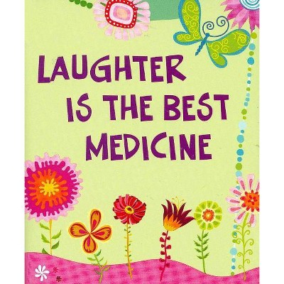 Laughter Is the Best Medicine - (Hardcover)