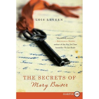 The Secrets of Mary Bowser - Large Print by  Lois Leveen (Paperback)