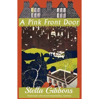 A Pink Front Door - by  Stella Gibbons (Paperback)