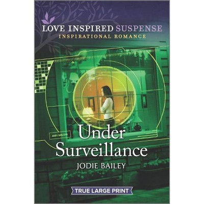 Under Surveillance - Large Print by  Jodie Bailey (Paperback)