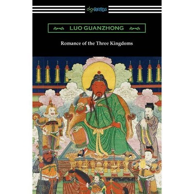 Romance of the Three Kingdoms - by  Luo Guanzhong (Paperback)