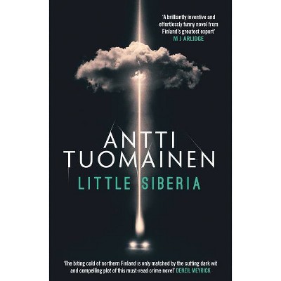 Little Siberia - by  Antti Tuomainen (Paperback)