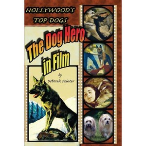 Hollywood's Top Dogs - by  Deborah Painter (Paperback) - 1 of 1