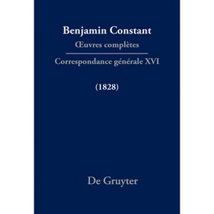 Correspondance Générale 1828 - by  Cecil P Courtney & Paul Rowe (Hardcover) - 1 of 1