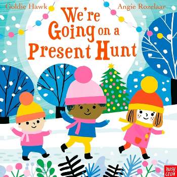 We're Going on a Present Hunt - by  Goldie Hawk (Hardcover)