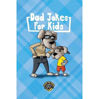 Dad Jokes for Kids - by  Cooper The Pooper (Paperback)