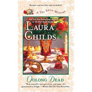 Oolong Dead - (Tea Shop Mystery) by  Laura Childs (Paperback) - 1 of 1