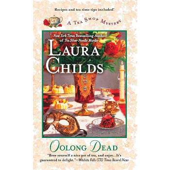 Oolong Dead - (Tea Shop Mystery) by  Laura Childs (Paperback)