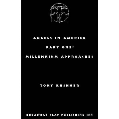 Angels in America, Part One - by  Tony Kushner (Paperback)