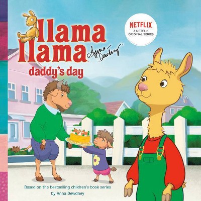 Llama Llama Daddy's Day - by Anna Dewdney (Paperback)