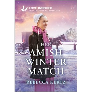 Her Amish Winter Match - by  Rebecca Kertz (Paperback) - 1 of 1