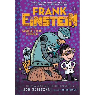 Frank Einstein and the Space-Time Zipper - by  Jon Scieszka (Paperback)