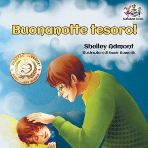 Buonanotte tesoro! (Italian Book for Kids) - (Italian Bedtime Collection) by Shelley Admont & Kidkiddos Books - 1 of 1