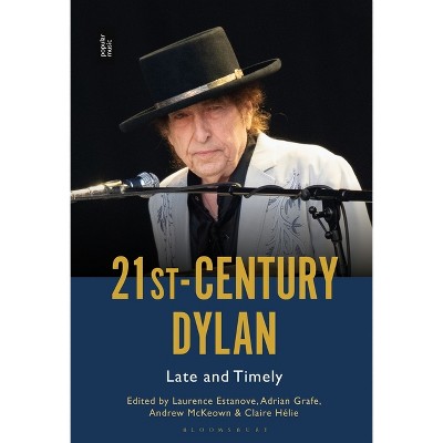 21st-Century Dylan - by  Laurence Estanove & Adrian Grafe & Andrew McKeown & Claire Hélie (Paperback)